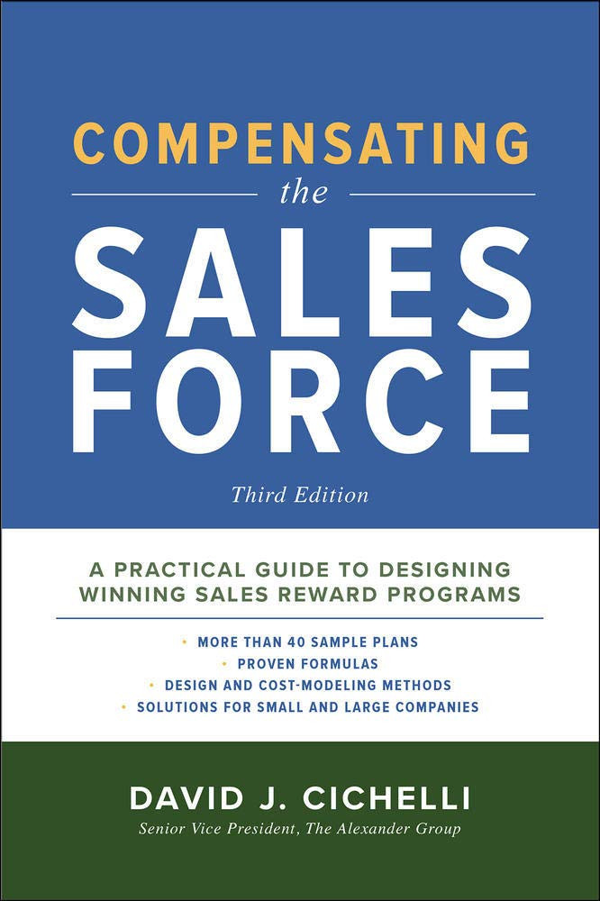 Compensating the Sales Force, Third Edition: A Practical Guide to Designing Winning Sales Reward Programs